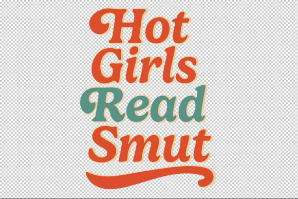 Download Hot Girls Read Smut Retro SVG &amp; PNG - Girl Collection