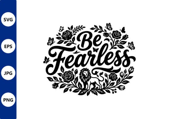 Download Be Fearless Lion Floral Vector Design - Floral Collection